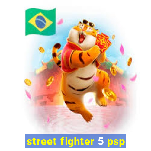 street fighter 5 psp